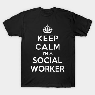 KEEP CALM I’M A SOCIAL WORKER T-Shirt